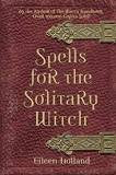 Spells for the Solitary Witch