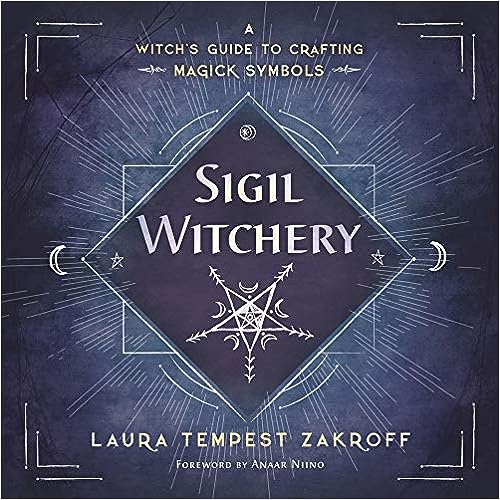 Sigil Witchery: A Witch's Guide to Crafting Magick Symbols (USED)