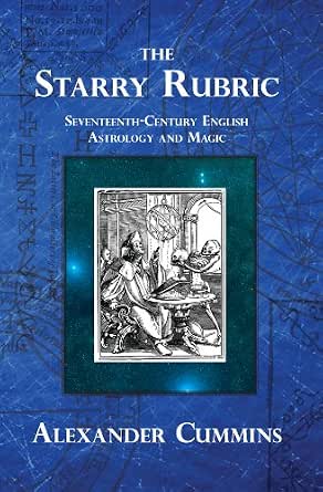 The Starry Rubric: Seventeenth-Century English Astrology and Magic