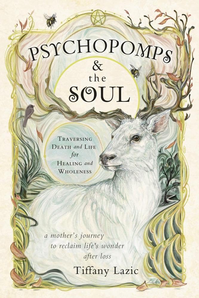 Psychopomps & the Soul: Traversing Death and Life for Healing and Wholeness (Used)