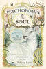 Psychopomps & the Soul: Traversing Death and Life for Healing and Wholeness (Used)