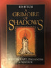 A Grimoire of Shadows Witchcraft, Paganism & Magick (used)
