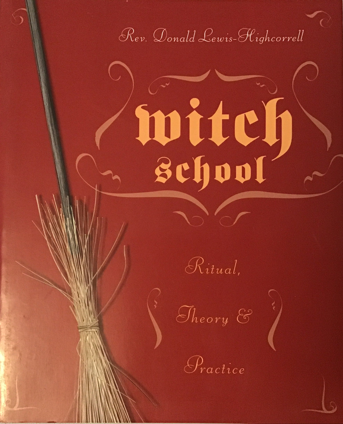 Witch School: Rituals, Theory & Practice (used)