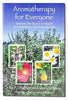 Aromatherapy for Everyone: Discover the Secrets of Health and Happiness with Essential Oils(USED)