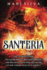 Santería: The Ultimate Guide to Lucumí Spells, Rituals, Orishas, and Practices, Along with the History of How Yoruba Lived On in America(USED)