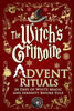 The Witch's Grimoire: Advent Rituals 24 Days of White Magic and Serenity Before Yule (Used)