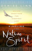 Kindling the Native Spirit: Sacred Practices for Everyday Life (USED)