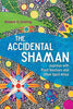 THE ACCIDENTAL SHAMAN (Used)
