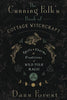The Cunning Folk's Book of Cottage Witchcraft