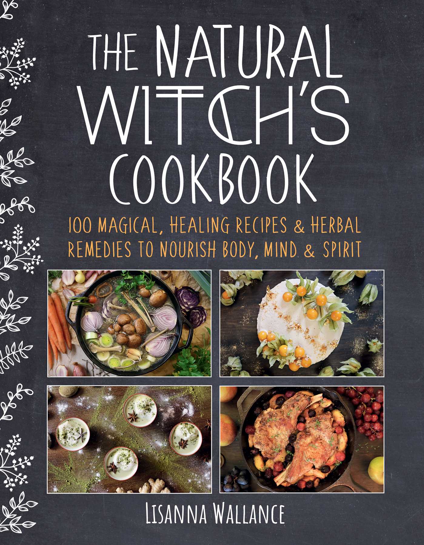 The Natural Witch's Cookbook
