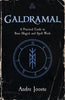 Galdramal: A Practical Guide to Rune Magick and Spell Work