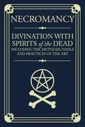 Necromancy: Divination with Spirits of the Dead