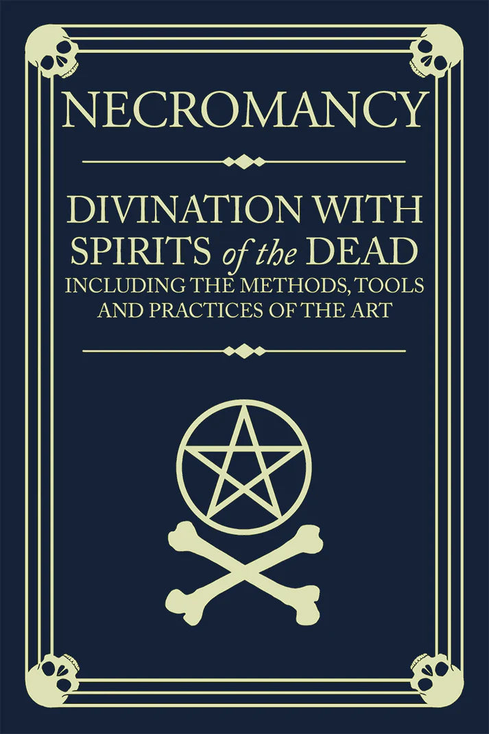 Necromancy: Divination with Spirits of the Dead