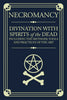 Necromancy: Divination with Spirits of the Dead