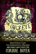 The Owl’s Eye - Historical Charms and Spells from Traditional Fortune Telling Books