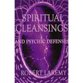 Spiritual Cleansings & Psychic Defenses