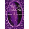 Spiritual Cleansings & Psychic Defenses