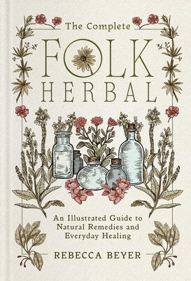 The Complete Folk Herbal (HC)