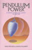 Pendulum Power: A Mystery You Can See, A Power You Can Feel