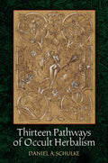 Thirteen Pathsways of Occult Herbalism