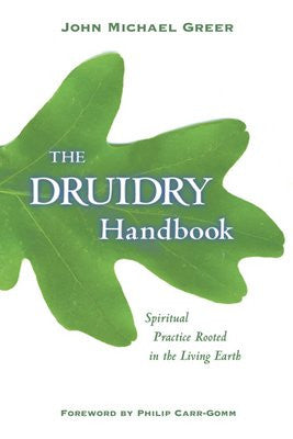 Druidry Handbook: Spiritual Practice Rooted in the Living Earth