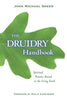 Druidry Handbook: Spiritual Practice Rooted in the Living Earth