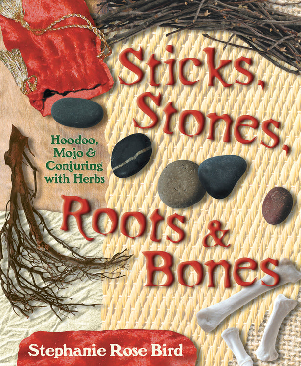 Sticks Stones Roots & Bones