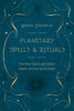 Planetary Spells & Rituals