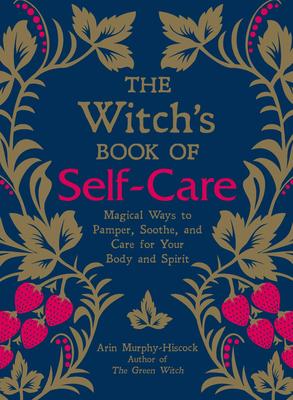 The Witch's Book of Self-Care (hc)