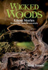 Wicked Woods: Ghost Stories of the Maritimes