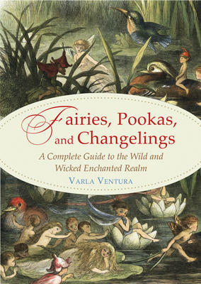 Fairies, Pookas, and Changelings