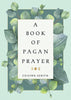 A Book of Pagan Prayer