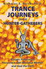Trance Journeys of the Hunter-Gatherers