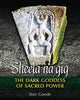 Sheela na gig: Dark Goddess of Sacred Power