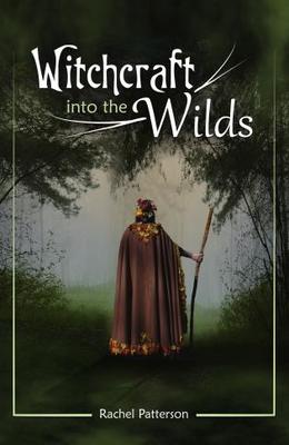 Witchcraft into the Wilds