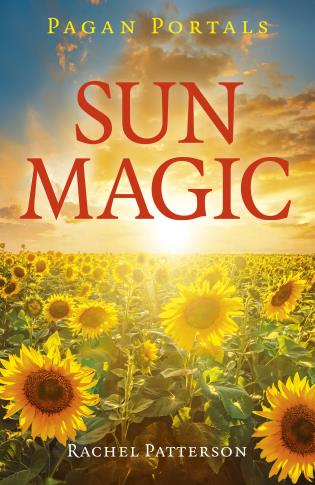 Pagan Portals; Sun Magic