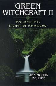 Green Witchcraft II: Balancing Light & Dark