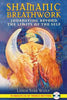 Shamanic Breathwork: Journeying Beyond the Limits of the Self