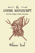 The Gnome Manuscript - Part One
