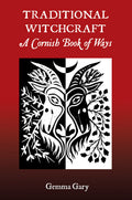 Traditional Witchcraft; A Cornish Book of Ways