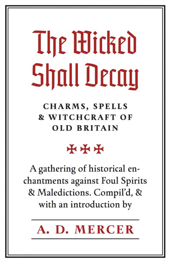The Wicked Shall Decay