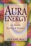 Aura Energy for Health, Healing & Balance