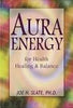 Aura Energy for Health, Healing & Balance