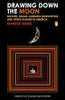 Drawing Down the Moon (Copy)