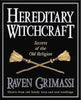 Hereditary Witchcraft: Secrets of the Old Religion