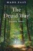 The Druid Way Made Easy