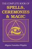 Complete Book of Spells, Ceremonies, and Magic