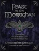 Feast of the Morrighan: A Grimoire for the Dark Lady of the Emerald Isle