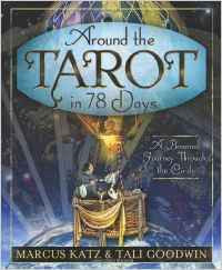 Around the Tarot in 78 Days: A Personal Journey through the Cards