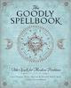 Goodly Spellbook: Olde Spells for Modern Problems